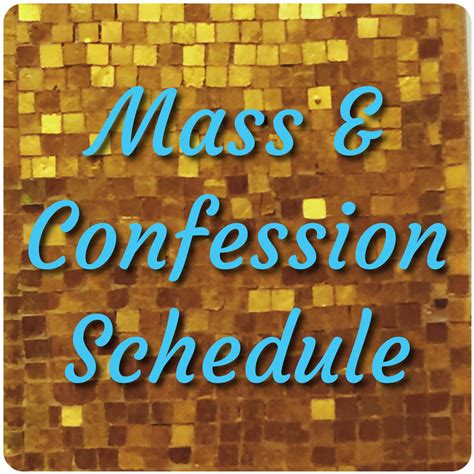 Mass and Confession Schedule .